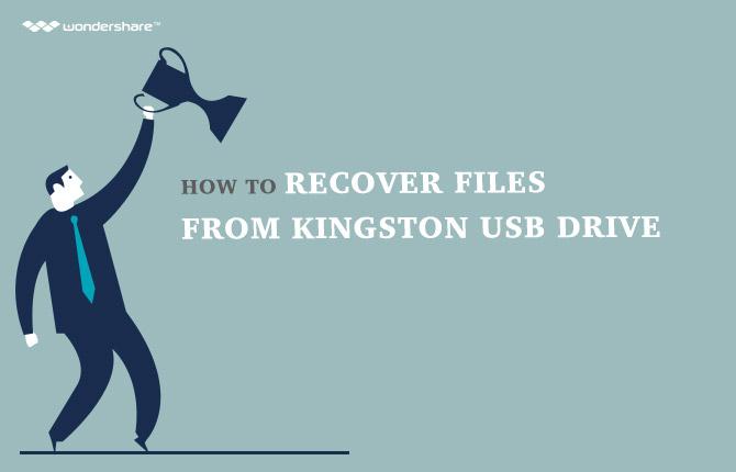 Kingston USB Recovery: How to Recover Lost Files from Kingston USB Drive