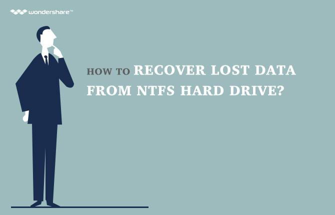 How to Recover Lost Data from NTFS Hard Drive