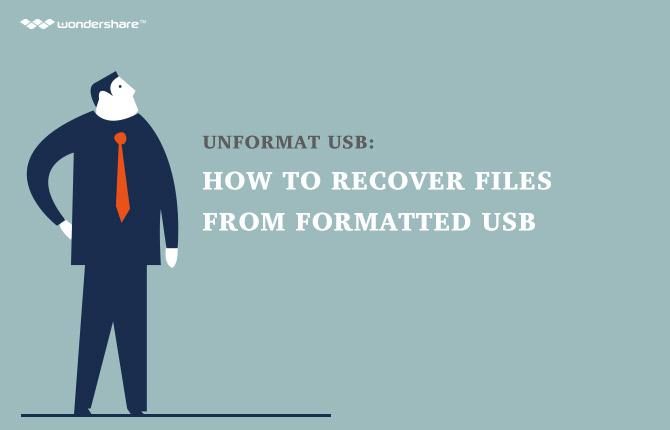 Unformat USB Device: How to Recover Files from A Formatted USB